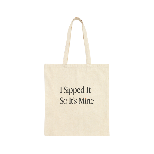 I Sipped It So It's Mine cotton canvas tote bag product details